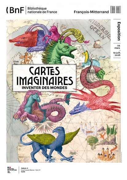 Poster for the Cartes Imaginaires, Inventer des Mondes exhibition at BnF, showcasing colorful mythical creatures on a vintage map background.