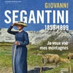 Poster for Giovanni Segantini (1858–1899) exhibition at Musée Marmottan Monet, Apr 29–Aug 16, 2026; features a woman in a blue dress with grazing sheep in an alpine landscape, with the title 'Je veux voir mes montagnes'.