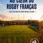 Poster titled 'Au cœur du rugby français' showing a rugby field at sunset with goalposts and the Centre National de Rugby logo.